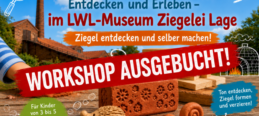 Entdecken und Erleben – Ziegeleimuseum Lage - Ziegel entdecken und selber machen!