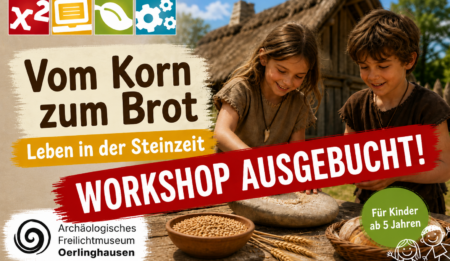 Vom Korn zum Brot – Leben in der Steinzeit